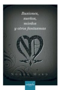 Ilusiones, Sueños, Miedos Y Otros Fantasmas