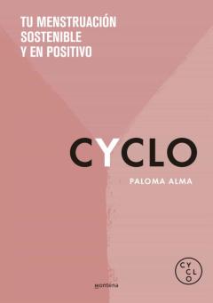 Cyclo: Tu Menstruacion En Positivo