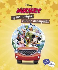 Mickey Y Sus Amigos Van De Acampada. Te Cuento, Me Cuentas (Te Cuento, Me Cuentas Una Historia Disney)