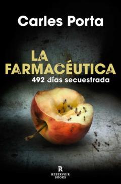 La Farmaceutica: 492 Dias Secuestrada