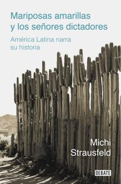 Mariposas Amarillas Y Los Señores Dictadores