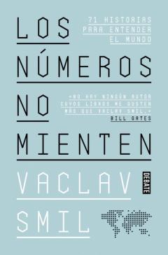 Libro, Audiolibro Los Numeros No Mienten: 71 Historias Para Entender El Mundo Los Numeros No Mienten: 71 Historias Para Entender El Mundo