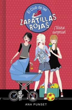¡Visita Surprise! (Serie El Club De Las Zapatillas Rojas 17)