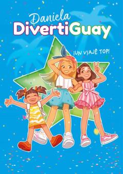 Daniela Divertiguay 6: ¡Un Viaje Top!
