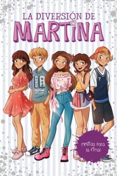Elegida Para La Final (La Diversión De Martina 9)