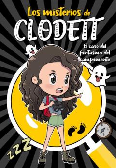 El Caso Del Fantasma Del Campamento (Misterios De Clodett 4)