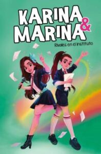 Rivales En El Instituto (Karina &Amp; Marina 5)