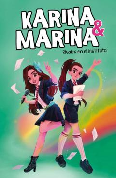 Rivales En El Instituto (Karina &Amp; Marina 5)