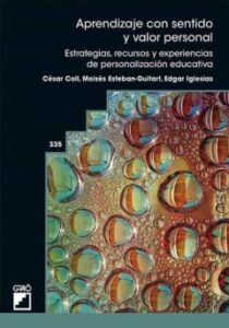 Aprendizaje Con Sentido Y Valor Personal: Experiencias, Recursos Y Estrategias De Personalizacion Educativa