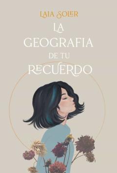 Libro, Audiolibro La Geografía De Tu Recuerdo La Geografía De Tu Recuerdo