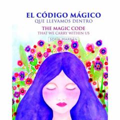 Libro, Audiolibro El Codigo Magico Que Llevamos Dentro / The Magic Code That We Carry Within Us El Codigo Magico Que Llevamos Dentro / The Magic Code That We Carry Within Us