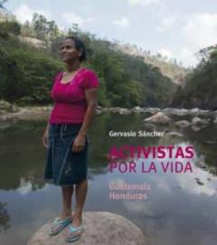 Activistas Por La Vida. Guatemala/Honduras