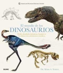 El Mundo De Los Dinosaurios: Perfiles Detallados Definitivos, Basados En Los Ultimos Descubrimientos Cientificos