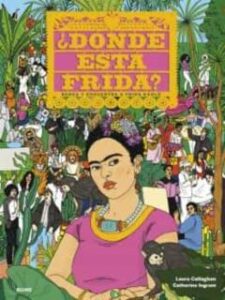 ¿Dónde Está Frida? Busca Y Encuentra A Frida Kahlo