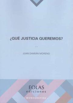 ¿Que Justicia Queremos?