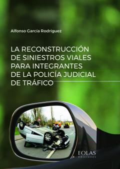 La Reconstruccion De Siniestros Viales Para Integrantes De La Policia Judicial De Trafico