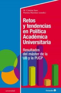 Retos Y Tendencias En Politica Academica Universitaria: Resultados Del Master De La Ub Y La Pucp