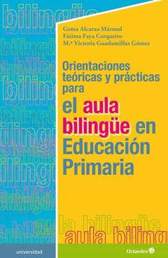 Orientaciones Teoricas Y Practicas Para El Aula Bilingüe En Educacion Primaria