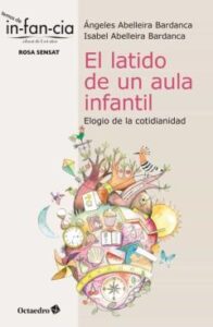 El Latido De Un Aula Infantil: Elogio De La Cotidianidad