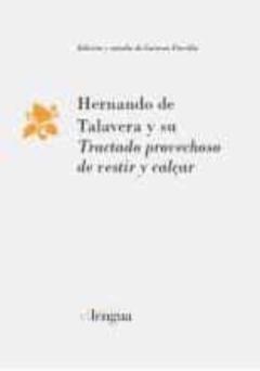 Hernando De Talavera Y Su Tractado Provechoso De Vestir Y Calçar