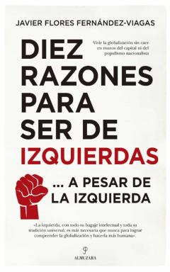 Diez Razones Para Ser De Izquierdas