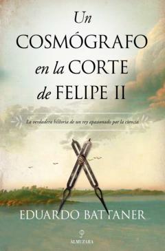 Libro, Audiolibro Un Cosmógrafo En La Corte De Felipe Ii Un Cosmógrafo En La Corte De Felipe Ii