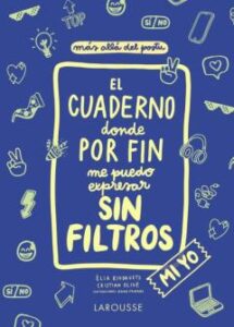 El Cuaderno Donde Por Fin Me Puedo Expresar Sin Filtros. Mi Yo