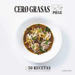 Libro, Audiolibro Cero Grasas: 50 Recetas Ligeras, Deliciosas Y Contrastadas Cero Grasas: 50 Recetas Ligeras, Deliciosas Y Contrastadas