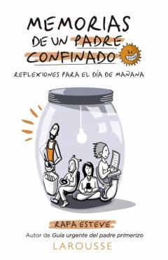 Libro, Audiolibro Memorias De Un Padre Confinado. Reflexiones Para El Día De Mañana Memorias De Un Padre Confinado. Reflexiones Para El Día De Mañana