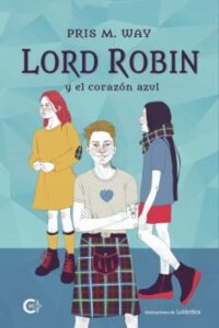 Lord Robin Y El Corazón Azul