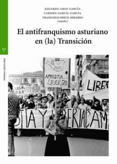 El Antifranquismo Asturiano En(La)Transición