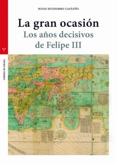 Libro, Audiolibro La Gran Ocasion. Los Años Decisivos De Felipe Iii La Gran Ocasion. Los Años Decisivos De Felipe Iii