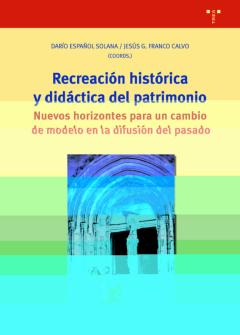 Recreacion Historica Y Didactica Del Patrimonio