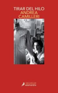 Tirar Del Hilo (Comisario Montalbano 29)