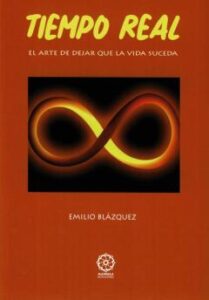 Tiempo Real: El Arte De Dejar Que La Vida Suceda