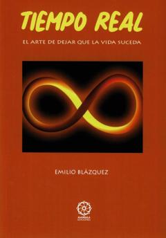 Tiempo Real: El Arte De Dejar Que La Vida Suceda