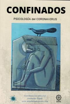 Confinados. Psicología Del Coronavirus