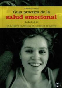 Guía Práctica De La Salud Emocional &Quot;En El Centro Del Tornado Hay Un Espacio De Quietud&Quot;