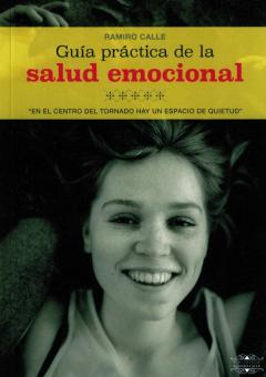 Guía Práctica De La Salud Emocional &Quot;En El Centro Del Tornado Hay Un Espacio De Quietud&Quot;