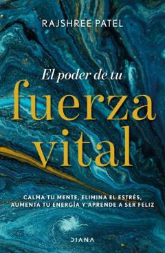 El Poder De Tu Fuerza Vital (Edición Española)