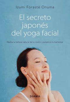 El Secreto Japones Del Yoga Facial