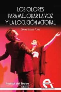 Libro, Audiolibro Los Olores Para Mejorar La Voz Y La Locucion Actoral Los Olores Para Mejorar La Voz Y La Locucion Actoral