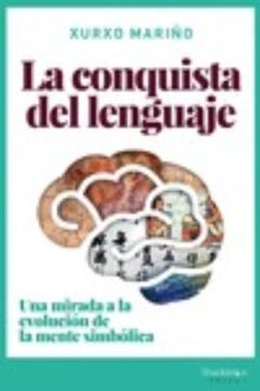 La Conquista Del Lenguaje: Una Mirada A La Evolucion De La Mente Simbolica