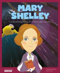 Libro, Audiolibro Mary Shelley (Mis Pequeños Heroes) Mary Shelley (Mis Pequeños Heroes)