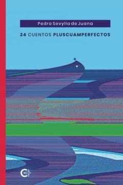 (I.b.d.) 24 Cuentos Pluscuamperfectos
