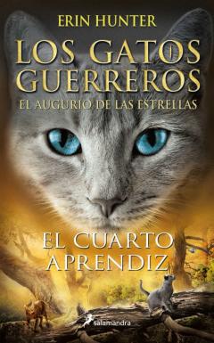 El Cuarto Aprendiz (Los Gatos Guerreros El Augurio De Las Estrellas 1)
