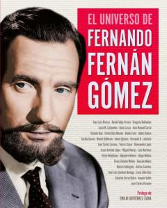 Libro, Audiolibro El Universo De Fernando Fernan Gomez El Universo De Fernando Fernan Gomez