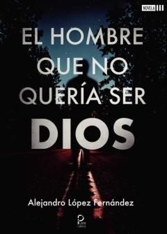 El Hombre Que No Queria Ser Dios