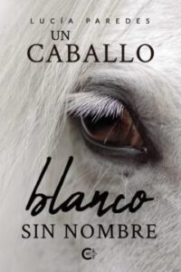 (I.b.d.) Un Caballo Blanco Sin Nombre