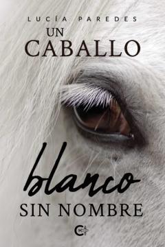 (I.b.d.) Un Caballo Blanco Sin Nombre